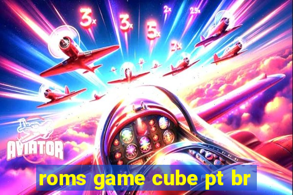 roms game cube pt br